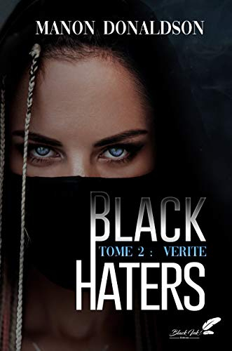 Black haters. Vol. 2. Vérité