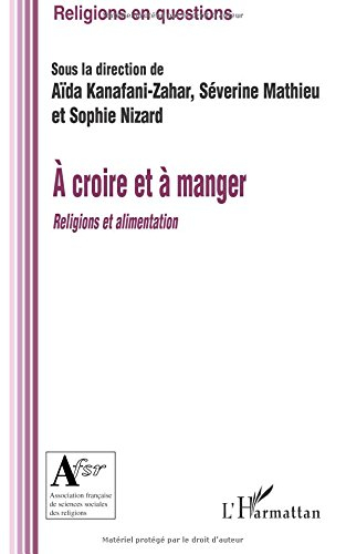 A croire et à manger : religions et alimentation