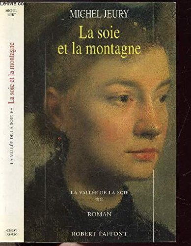 la vallée de la soie. 2, la soie et la montagne