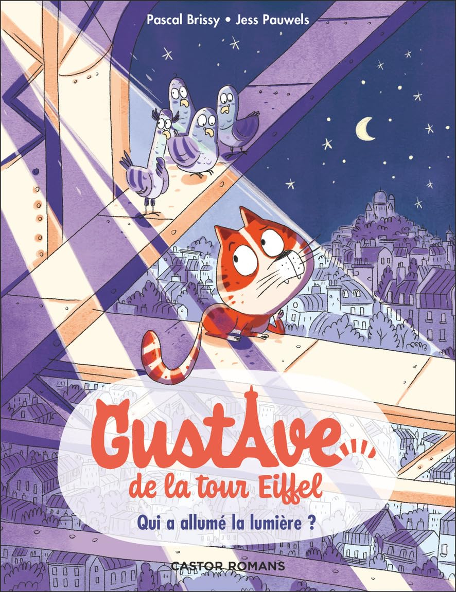 Gustave de la tour Eiffel. Vol. 1. Qui a allumé la lumière ?
