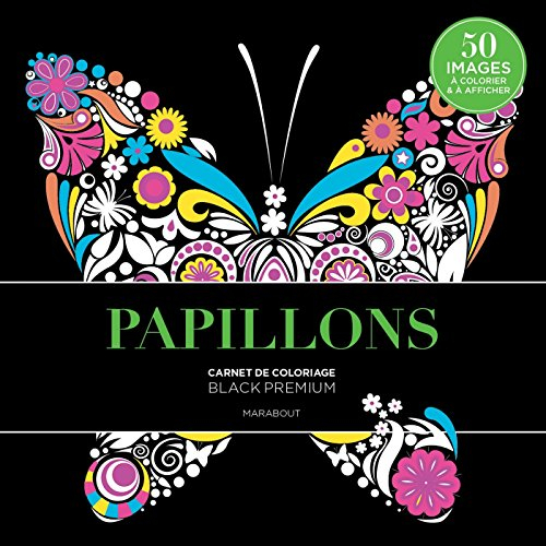 Papillons : carnet de coloriage