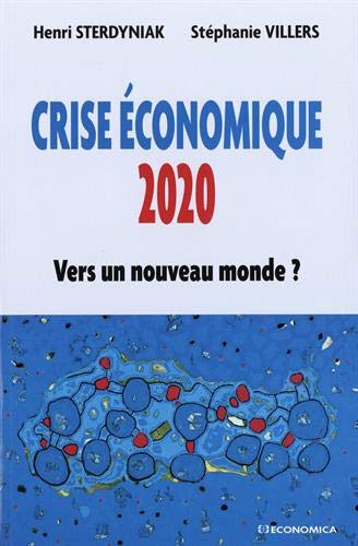 Crise économique 2020 : vers un nouveau monde ?