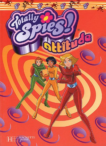 Totally spies attitude