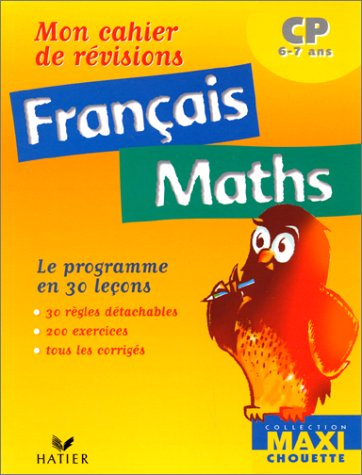 Français, maths CP : mon cahier de révisions