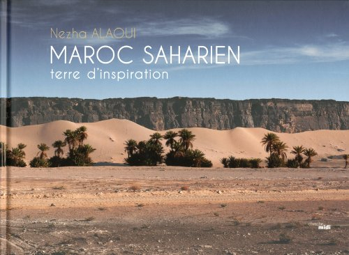 Maroc saharien, terre d'inspiration