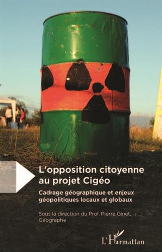 L'opposition citoyenne au projet Cigéo : cadrage géographique et enjeux géopolitiques locaux et glob