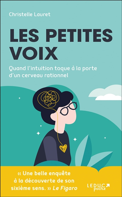 Les petites voix : quand l'intuition toque à la porte d'un cerveau rationnel