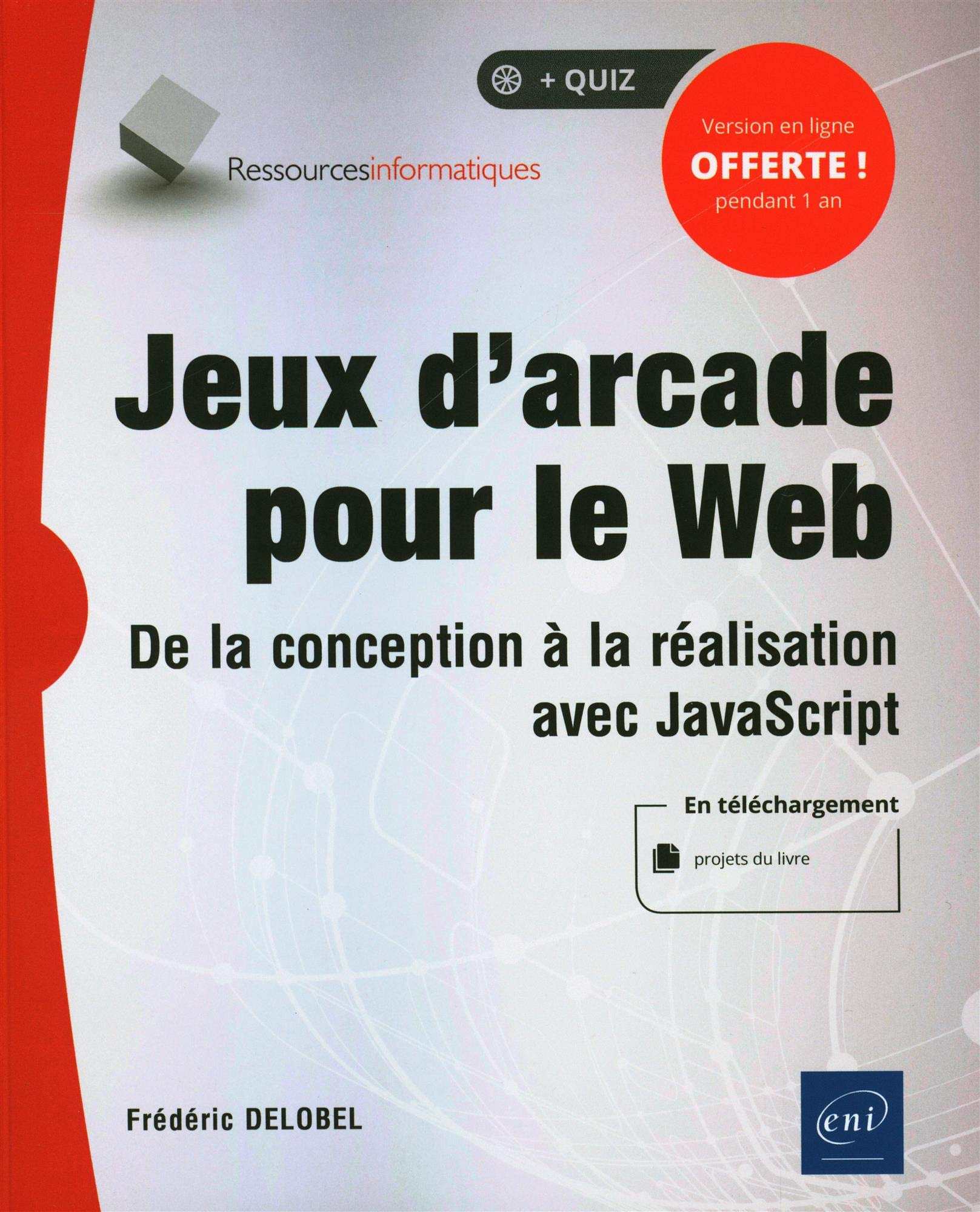 Jeux d'arcade pour le web : de la conception à la réalisation avec JavaScript