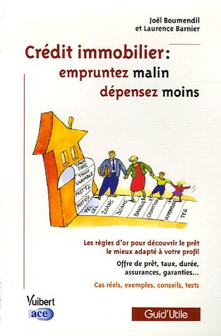 Crédit immobilier : empruntez malin, dépensez moins