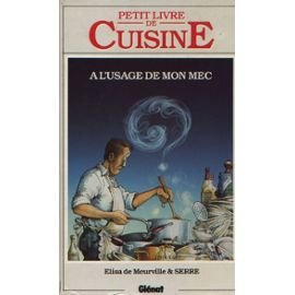 petit livre de cuisine a l'usage de mon mec