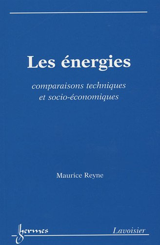 Les énergies : comparaisons techniques et socio-économiques
