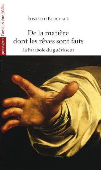 De la matière dont les rêves sont faits : la parabole du guérisseur