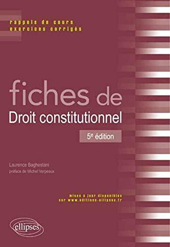 Fiches de droit constitutionnel : rappels de cours et exercices corrigés