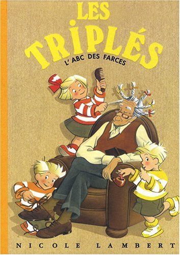 Les triplés. L'abc des farces