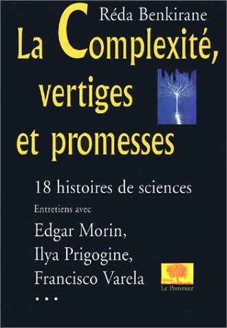 La complexité, vertiges et promesses : 18 histoires de sciences