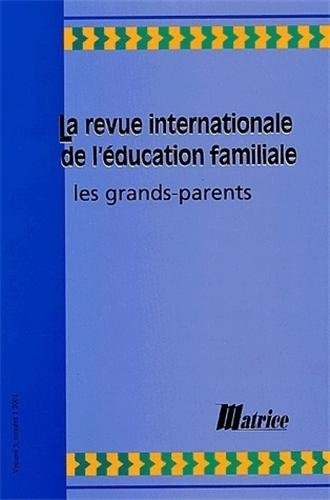 Revue internationale de l'éducation familiale (La), n° 1 (2001). Les grands-parents