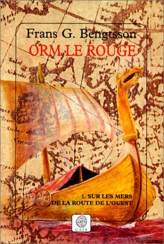 Orm le Rouge. Vol. 1. Sur les mers de la route de l'Ouest