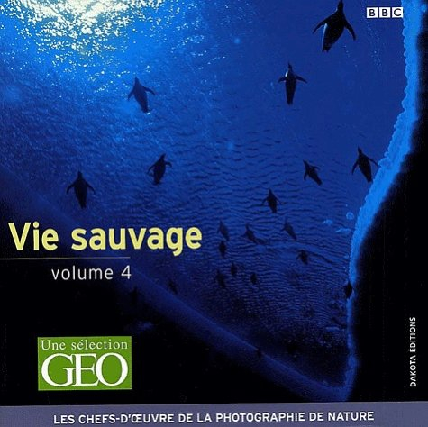 Vie sauvage. Vol. 4
