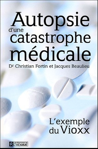 Autopsie d'une catastrophe médicale : exemple du Vioxx