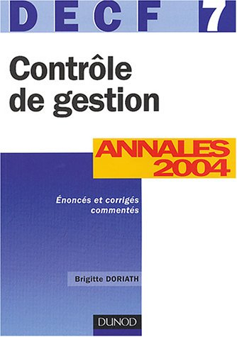 Contrôle de gestion, DECF épreuve n° 7 : annales corrigées 2004