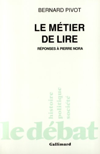 Le métier de lire : réponses à Pierre Nora