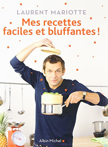 Mes recettes faciles et bluffantes !