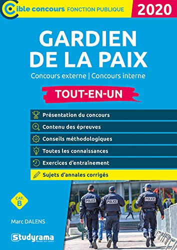 Gardien de la paix : concours externe, concours interne, cat. B : tout-en-un 2020