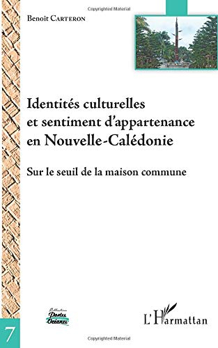 Identités culturelles et sentiment d'appartenance en Nouvelle-Calédonie : sur le seuil de la maison 