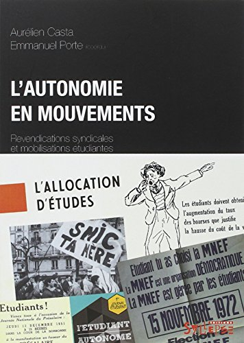 L'autonomie en mouvements : revendications syndicales et mobilisations étudiantes