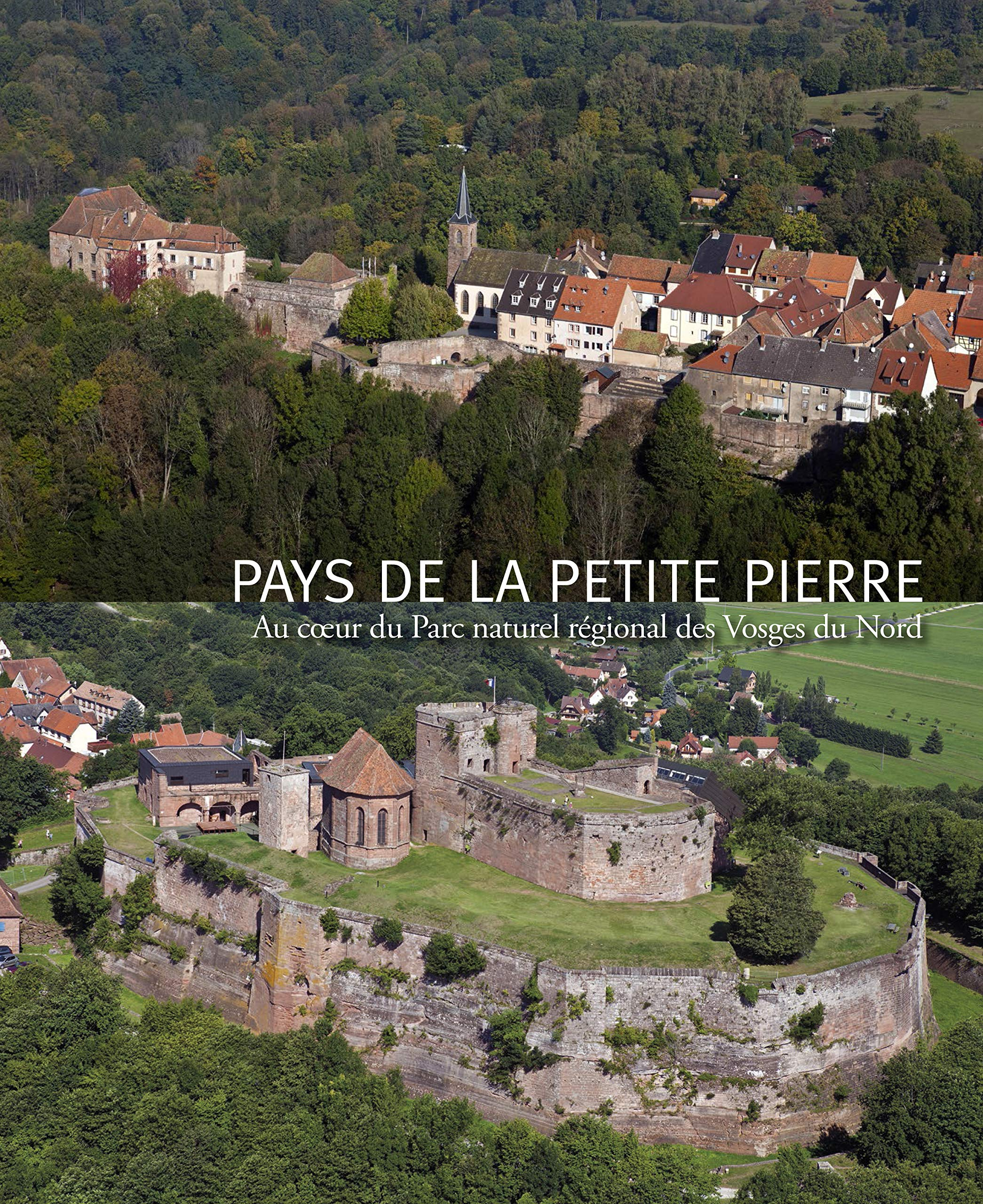 Pays de La Petite Pierre : au coeur du Parc naturel régional des Vosges du Nord