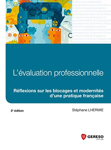 L'évaluation professionnelle : réflexions sur les blocages et modernité d'une pratique française