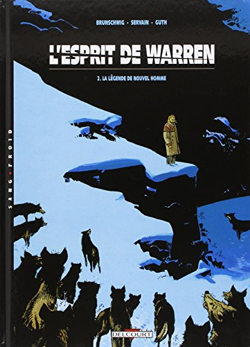 L'esprit de Warren. Vol. 2. La légende de Nouvel homme