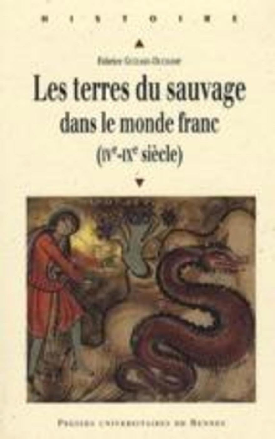 Les terres du sauvage dans le monde franc (IVe-IXe siècle)