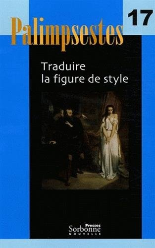 Palimpsestes, n° 17. Traduire la figure de style