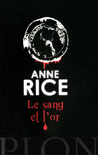 Les chroniques des vampires. Vol. 8. Le sang et l'or