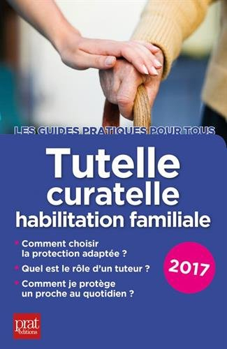 Tutelle, curatelle, habilitation familiale : 2017