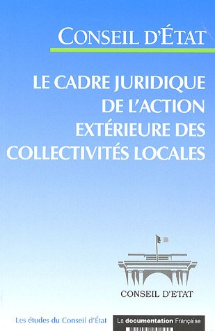 Le cadre juridique de l'action extérieure des collectivités locales