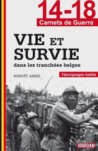 14-18 vie et survie dans les tranchées