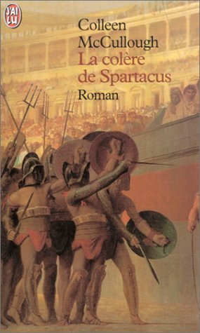 Les maîtres de Rome. Vol. 4. La colère de Spartacus