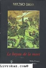 Le boyau de la mort. Ordre de marche