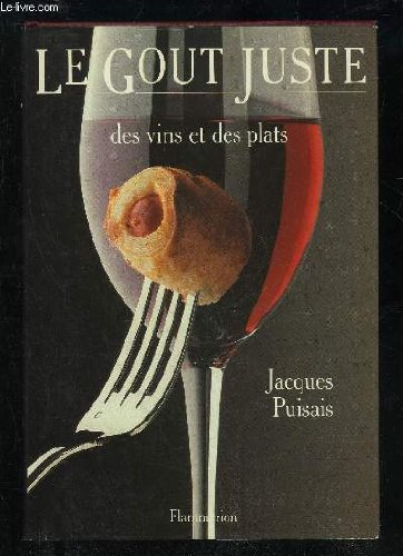 Le Goût juste des vins et des plats