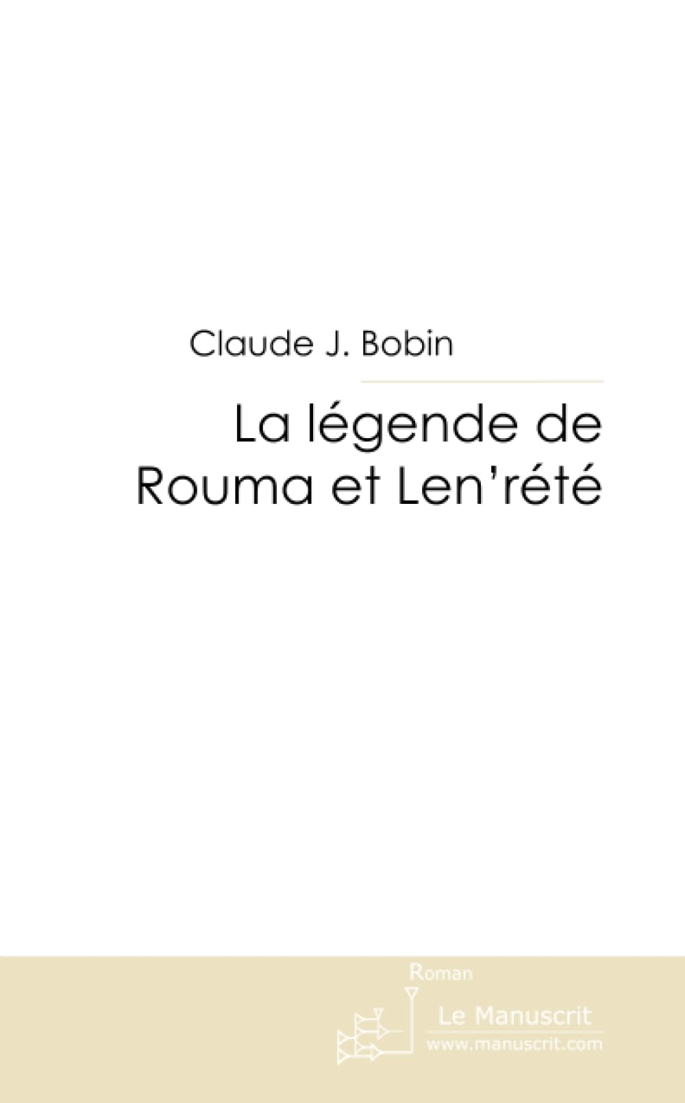 La légende de Rouma et Len'rété
