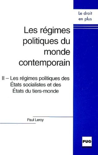 Les régimes politiques du monde contemporain. Vol. 2. Les régimes politiques des Etats socialistes e