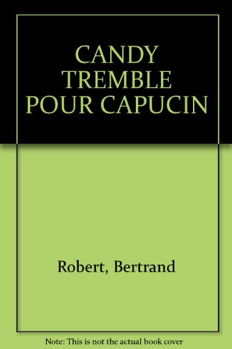 Candy tremble pour Capucin