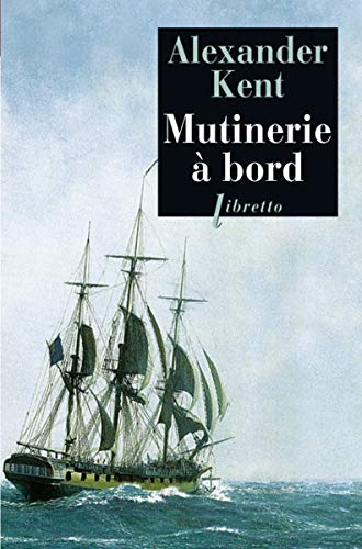Une aventure de Richard Bolitho. Mutinerie à bord