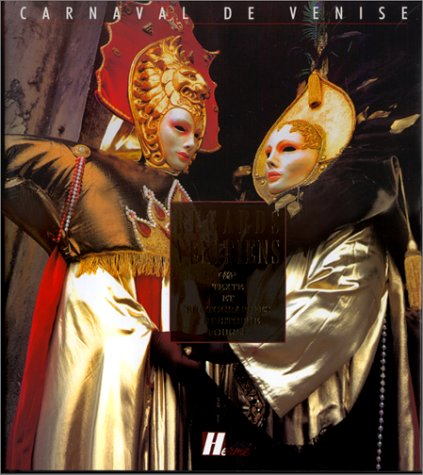 Regards vénitiens : carnaval de Venise
