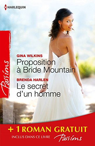 Proposition à Bride Mountain. Le secret d'un homme. Un ennemi irrésistible