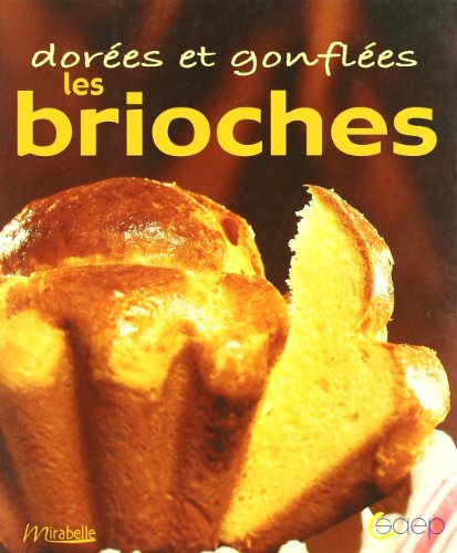 Dorées et gonflées, les brioches