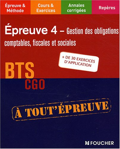 Epreuve 4, gestion des obligations comptables, fiscales et sociales, BTS CGO