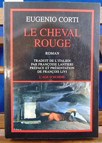 Le cheval rouge. Dans le tourbillon de l'histoire
